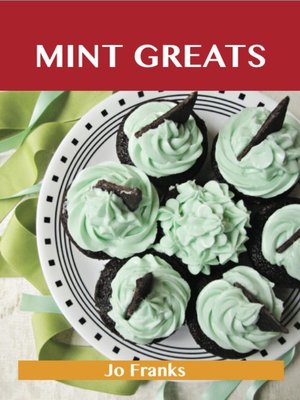 cover image of Mint Greats: Delicious Mint Recipes, The Top 100 Mint Recipes